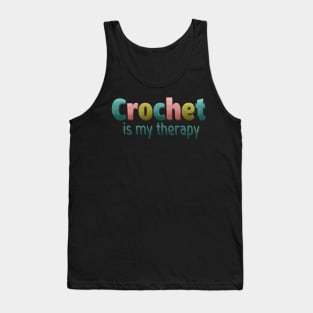 Crochet is my therapy Tank Top